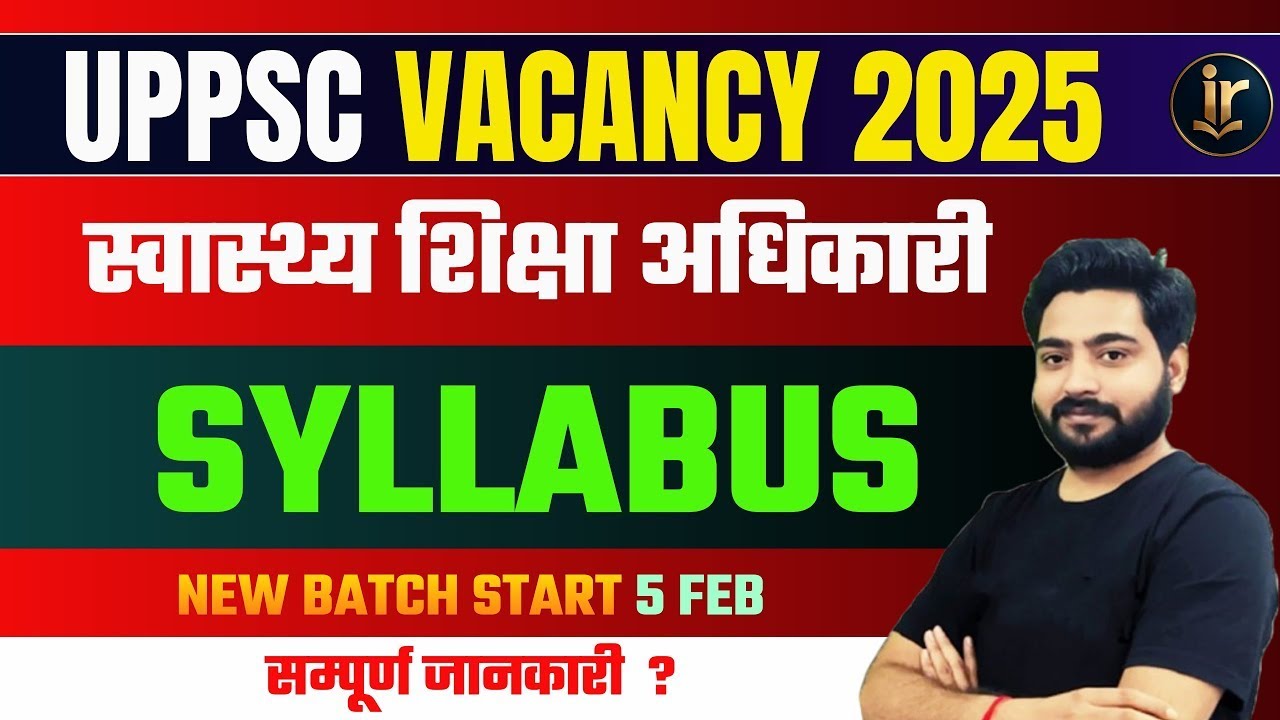 UPPSC Swasthya Shiksha Adhikari Syllabus 2026   UPPSC Health Education Officer Vacancy 2026