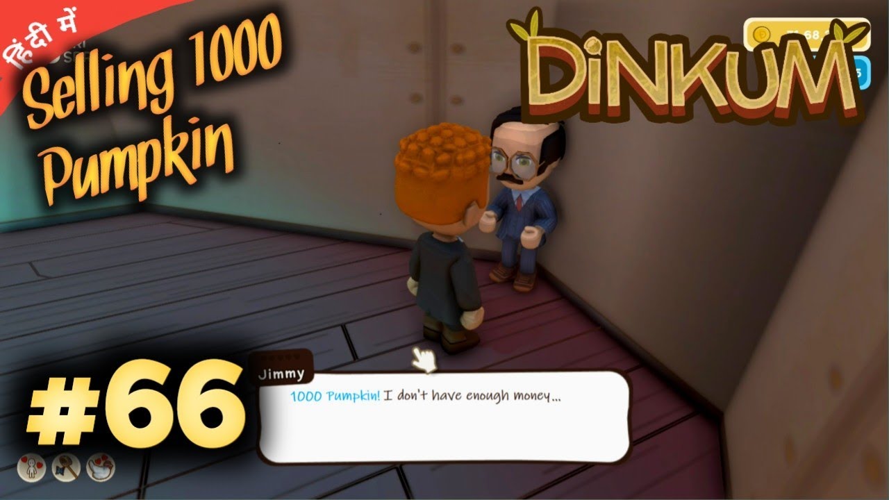 Selling 1000 Pumpkin To Jimmy || Dinkum Gameplay In Hindi || Part:-66