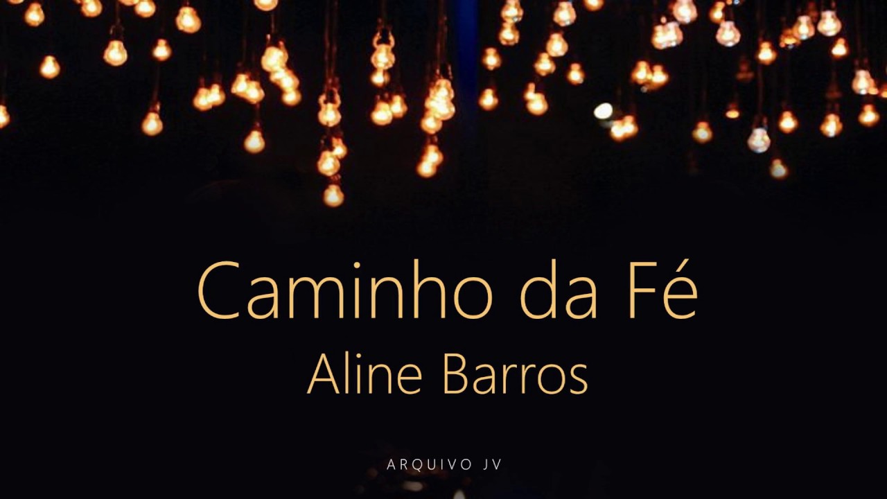 Aline Barros - Caminho da F&eacute; (Playback com LETRA)