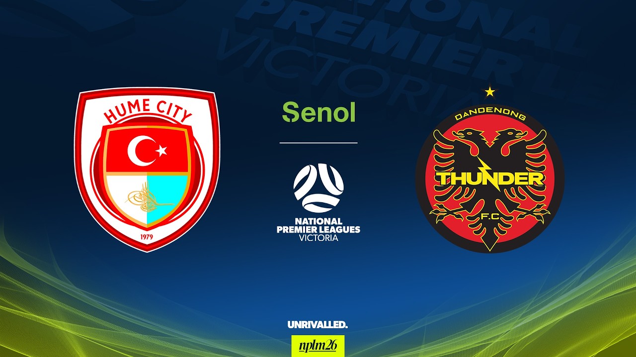 2026 Senol NPLM Victoria Round 5: Hume City FC v Dandenong Thunder FC