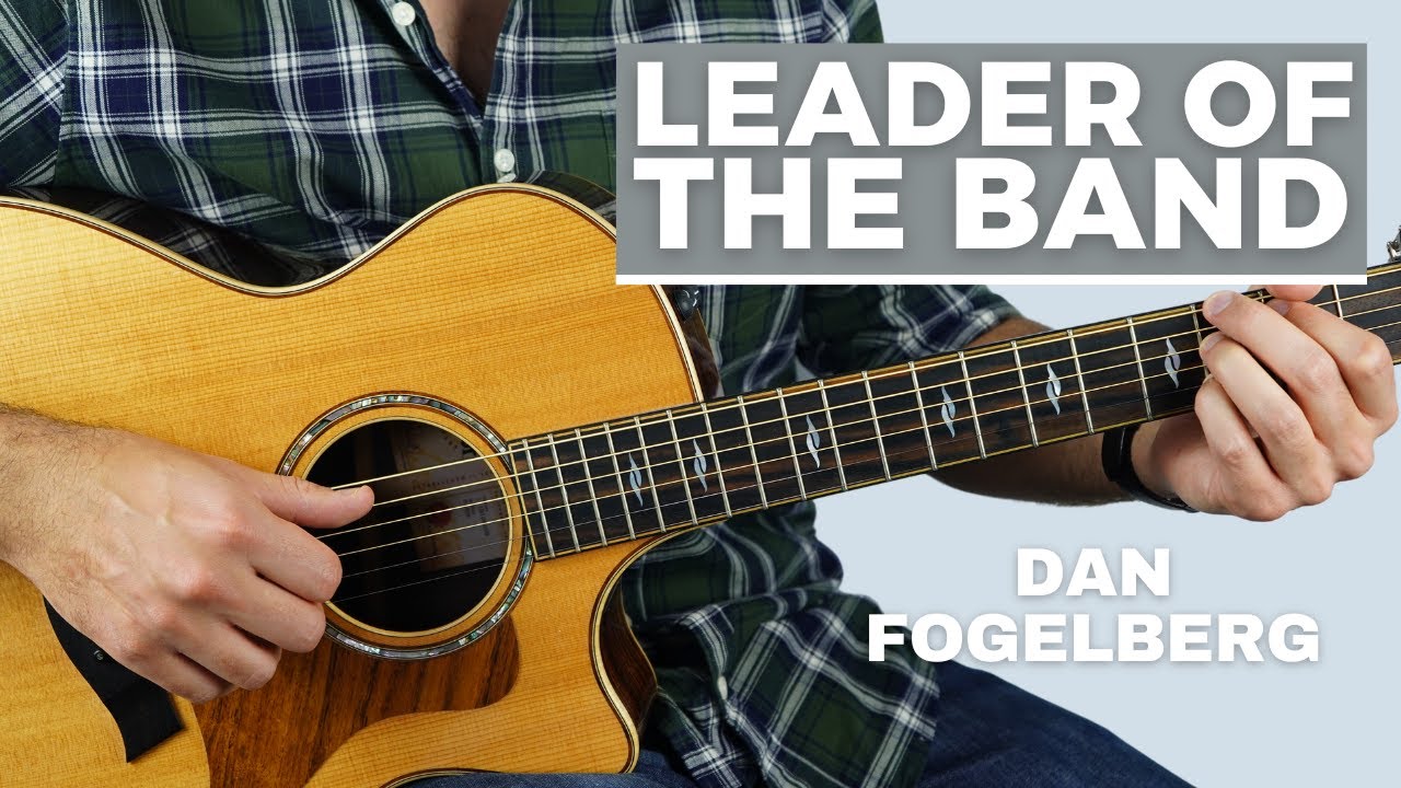 How to Play Leader of the Band by Dan Fogelberg - Full Guitar Tutorial