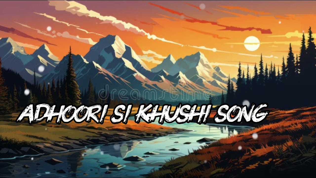 Adhoori si khushi sad song new version 