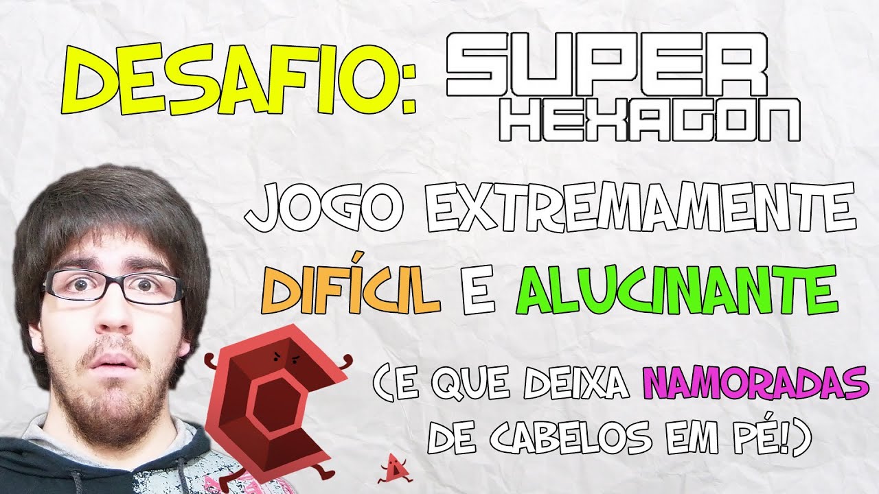 JOGO ALUCINANTE! - SUPER HEXAGON (com Hermy)