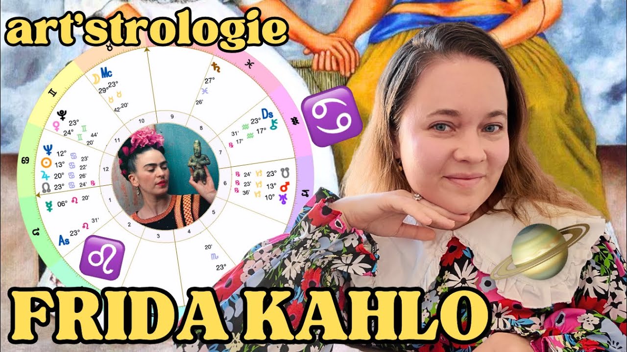 Le thème astral de Frida Kahlo 🇲🇽🪐🎨 ép.6 Art'strologie