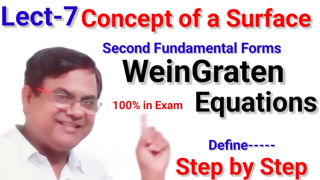 WEINGARTEN EQUATIONS | Weingarten Equations Concept of a Surface Differential Geometry