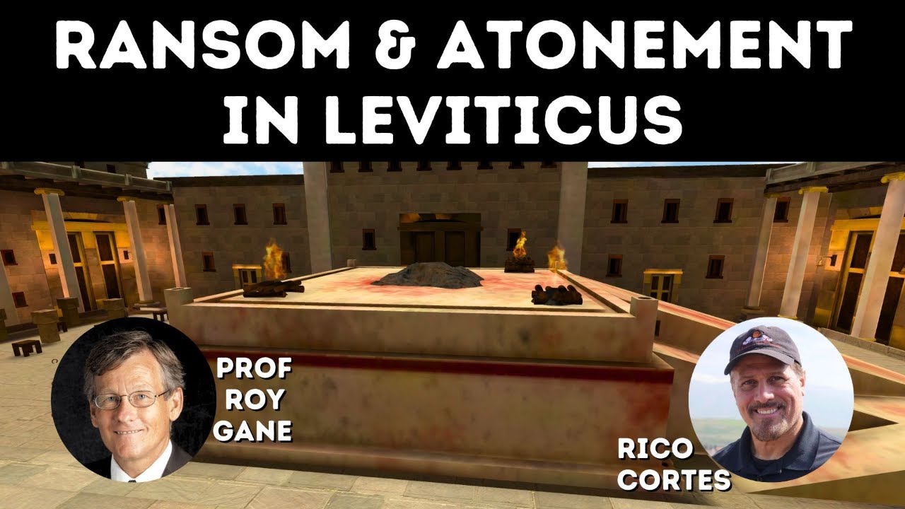 The True Meaning of Ransom & Atonement in Leviticus with Prof. Roy Gane and Rico Cortes