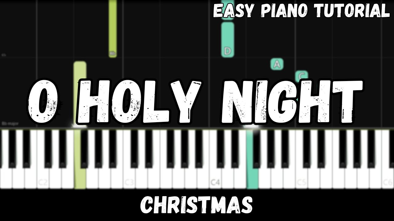 Christmas - O Holy Night (Easy Piano Tutorial)