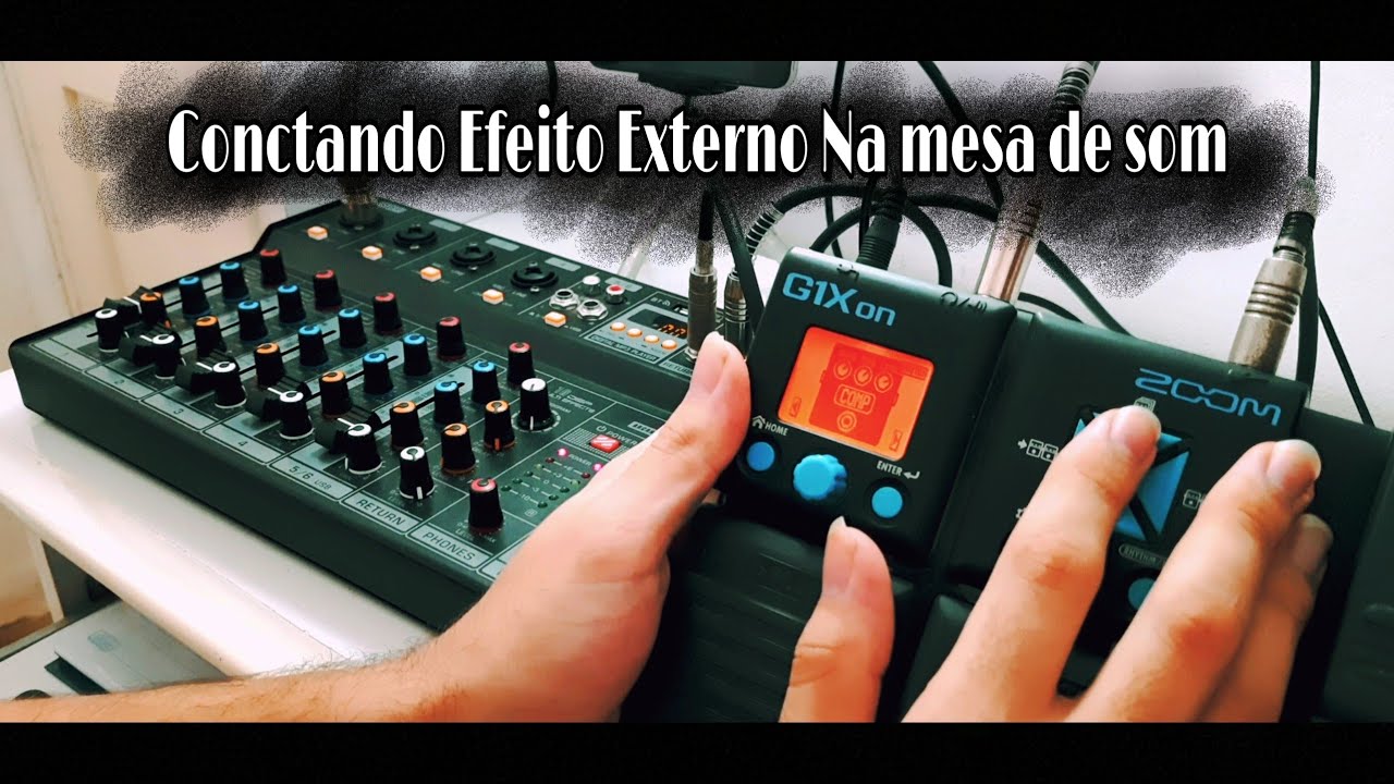 Efeito Externo na Mesa de som !!!
