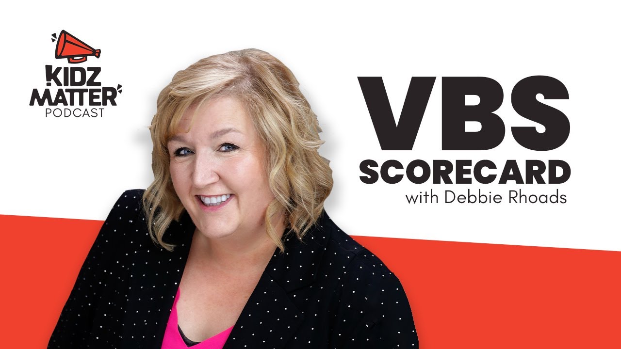 KidzMatter Podcast Episode 180: VBS Scorecard with Debbie Rhoads