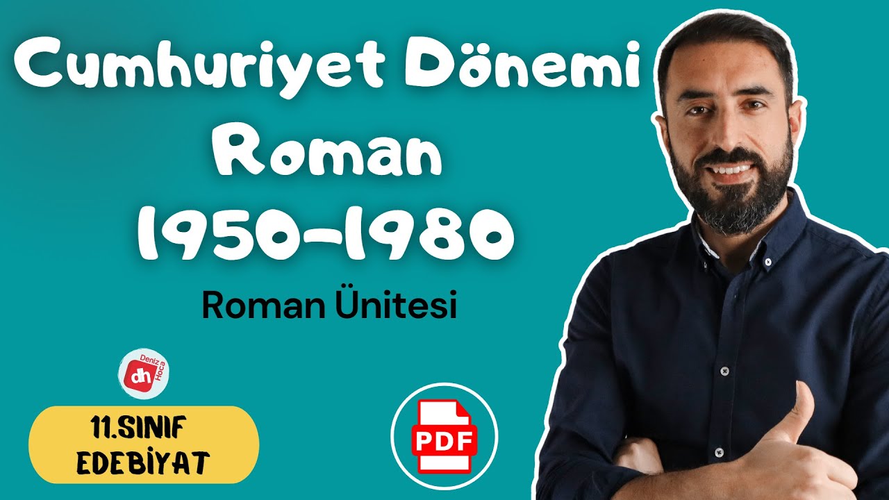 Cumhuriyet Dönemi Roman 1950-1980 📌/ 11.Sınıf Edebiyat Roman Ünitesi / Deniz Hoca +PDF📘📕