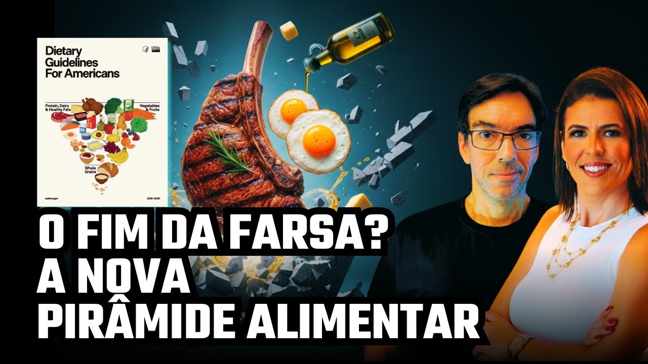 A NOVA PIRÂMIDE ALIMENTAR: EUA ADMITEM ERRO HISTÓRICO NA NUTRIÇÃO