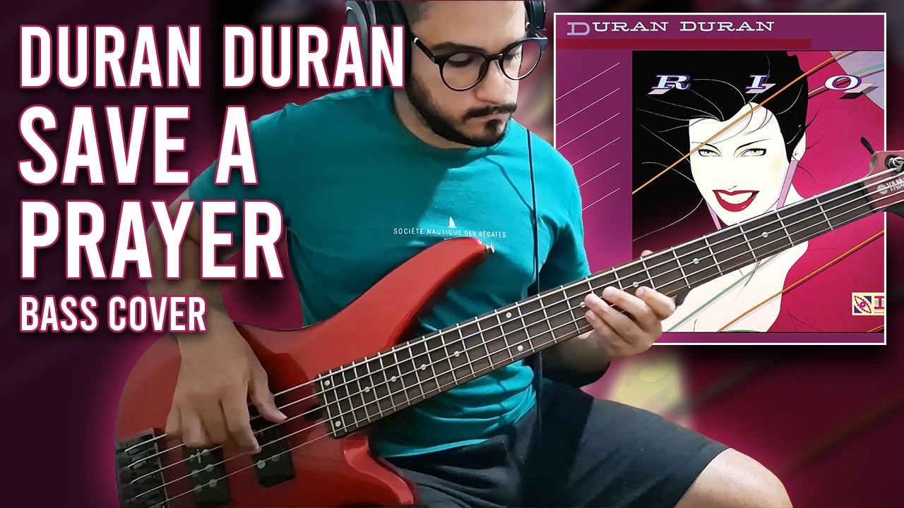 Duran Duran - Save A Prayer (Bass Cover)
