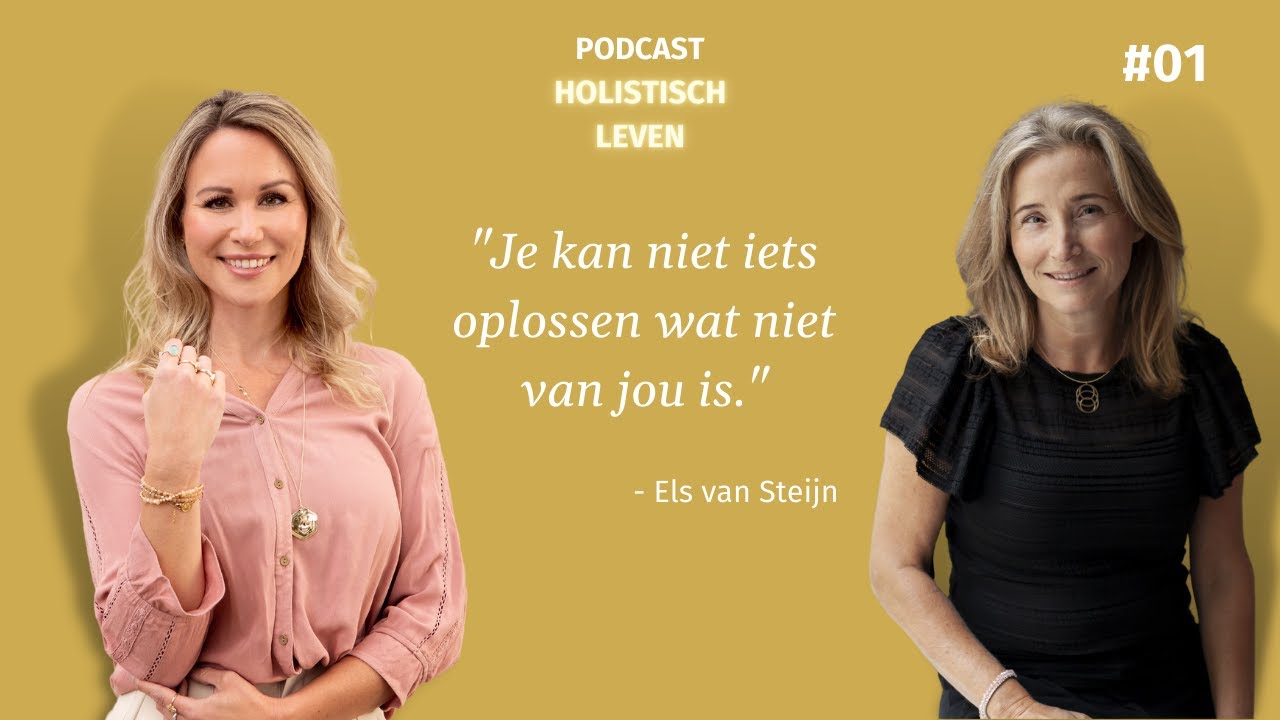 Els van Steijn over familiesystemen en holisme | Holistisch Leven aflevering 1