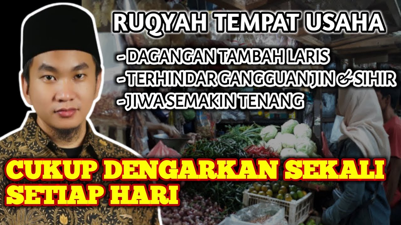 RUQYAH TEMPAT USAHA PELARIS DAGANGAN JAUHKAN GANGGUAN JIN DAN SIHIR PEMBUKA PINTU REZEKI DAHSYAT