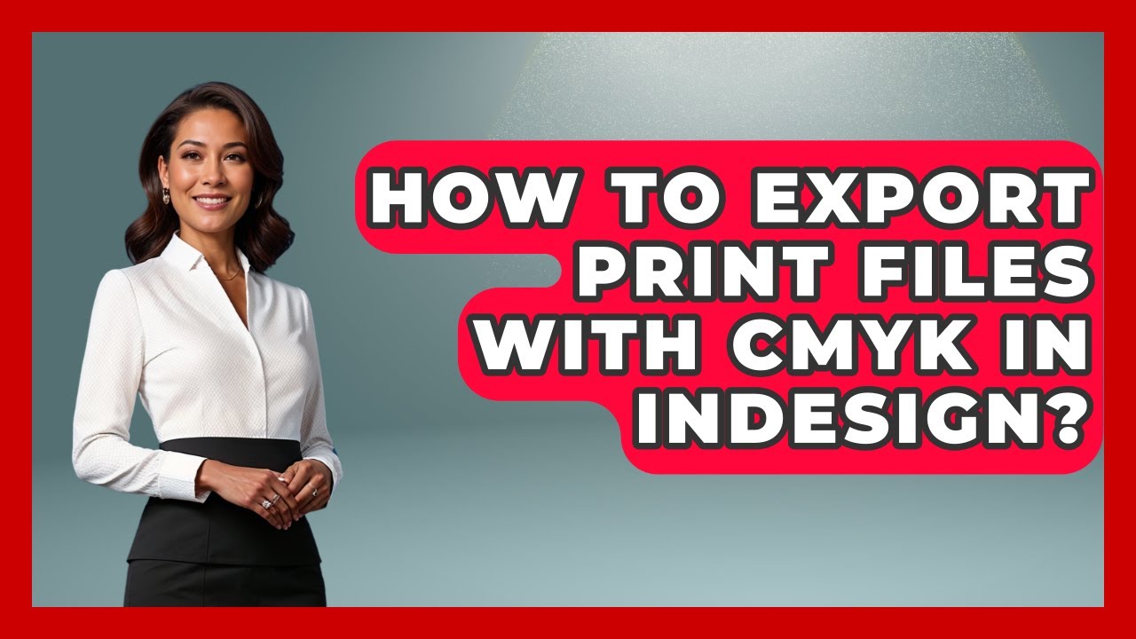 How To Export Print Files With CMYK In InDesign? - Design Tool Unlocked