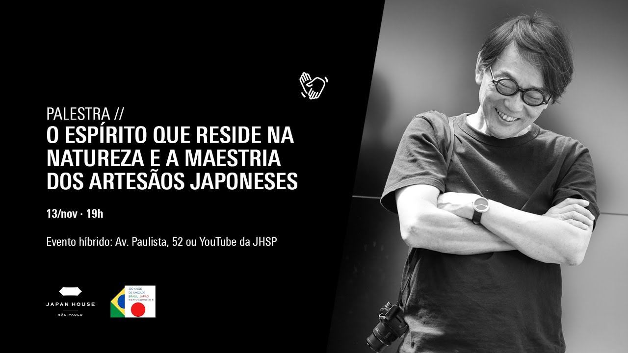 PALESTRA // O ESPÍRITO QUE RESIDE NA NATUREZA E A MAESTRIA DOS ARTESÃOS JAPONESES