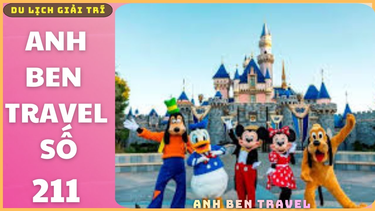 Anh Ben Travel Số 211 - Khám Phá Khu Vui Chơi Disneyland Ở Pháp Phần 2
