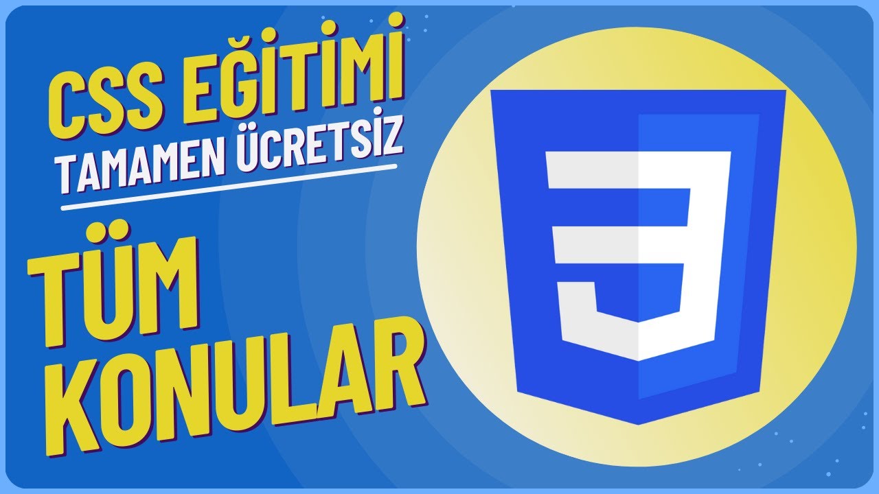 CSS Kursu | Yeni Başlayanlar İ&ccedil;in T&uuml;m Konular