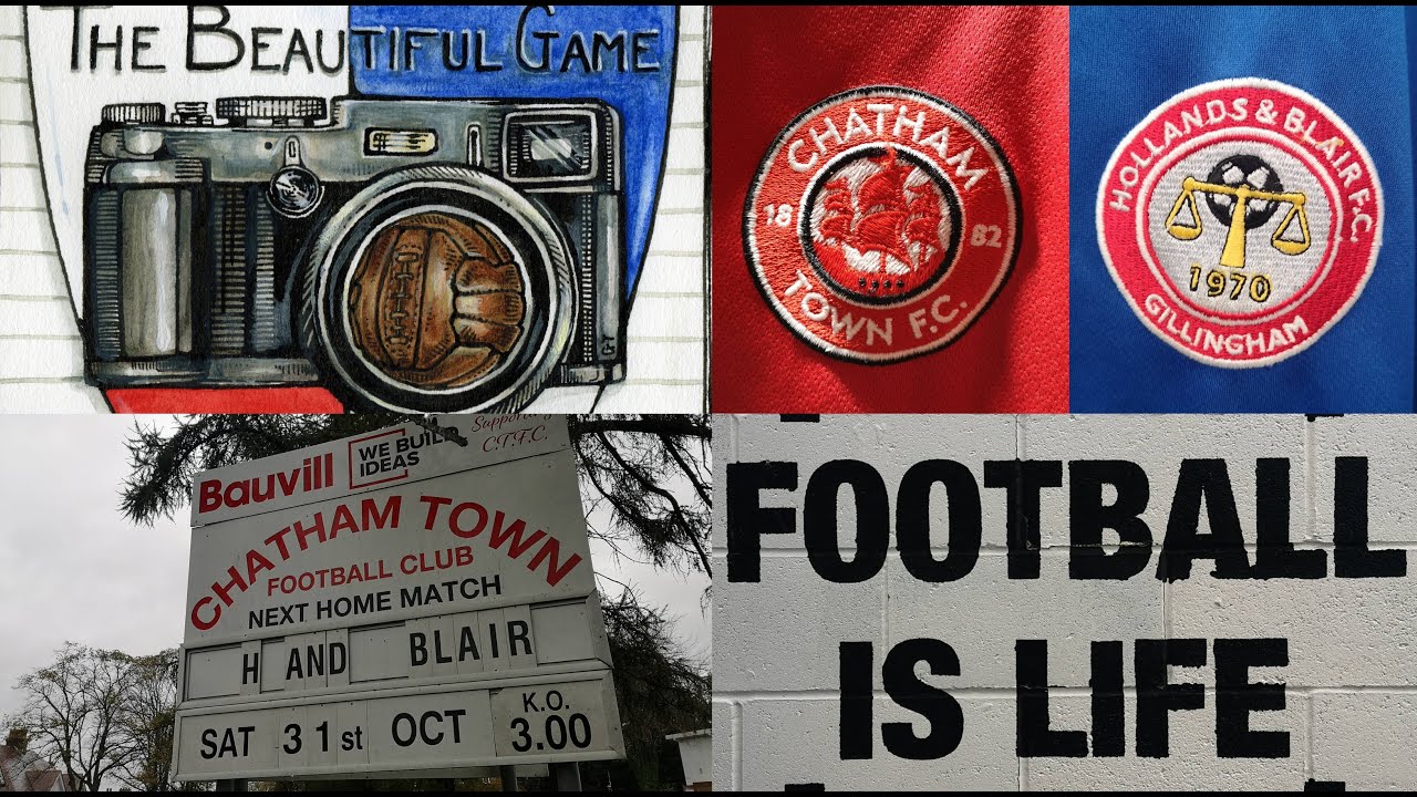 Two Men In Search Of The Beautiful Game  - Chatham Town FC Vs Hollands & Blair FC