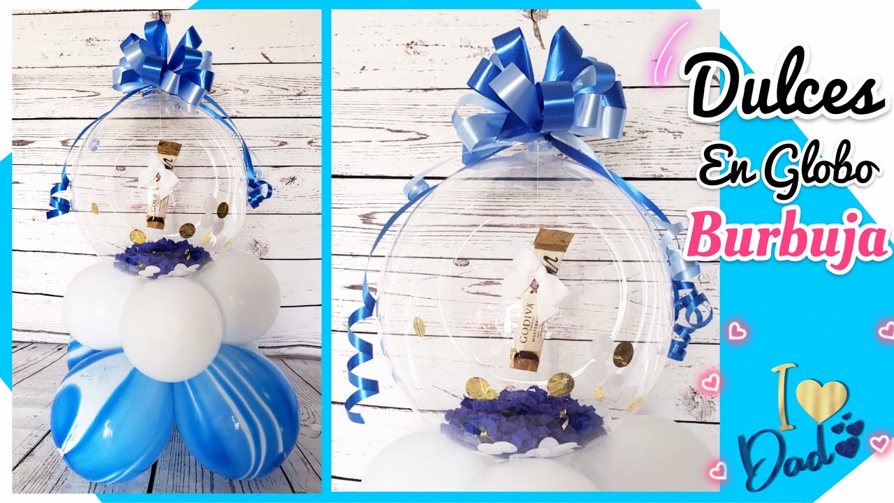 COMO METER DULCES y CHOCOLATES EN GLOBO BURBUJA/ REGALO ECONOMICO PARA PAPA
