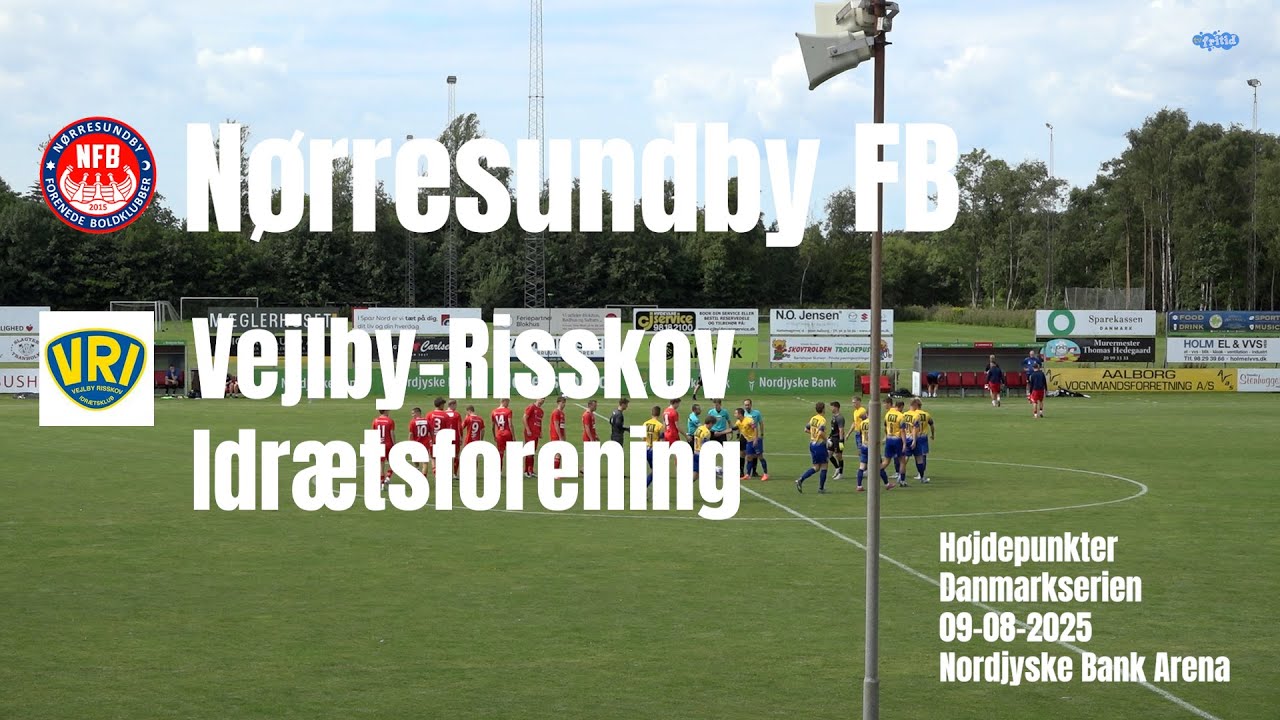 Nørresundby FB - VRI - Højdepunkter 9/8-2025