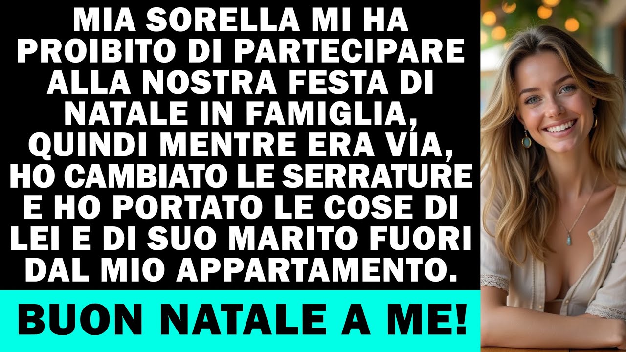 Esclusa dal Natale da mia sorella, così ho cambiato serratura e sfrattata.