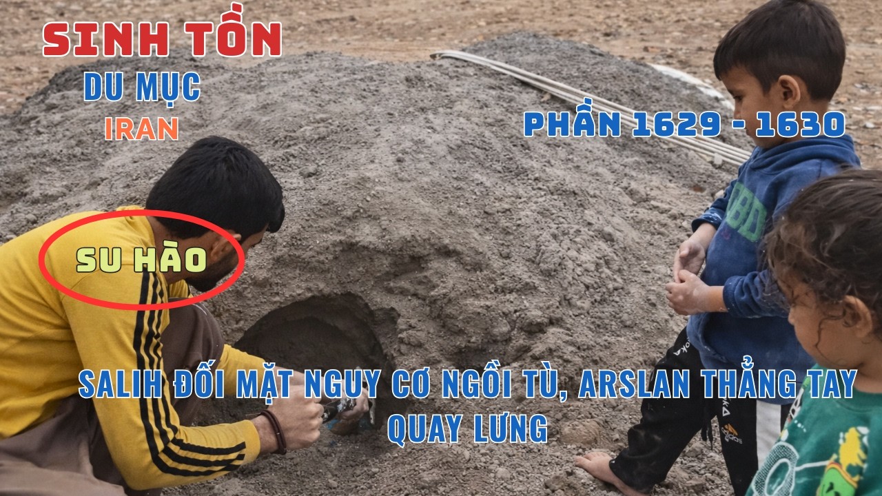 Phần[1629 - 1630] - Gia Đình Nhỏ Giữa Núi Rừng: Salih Đối Mặt Nguy Cơ Ngồi Tù, Arslan Quay Lưng