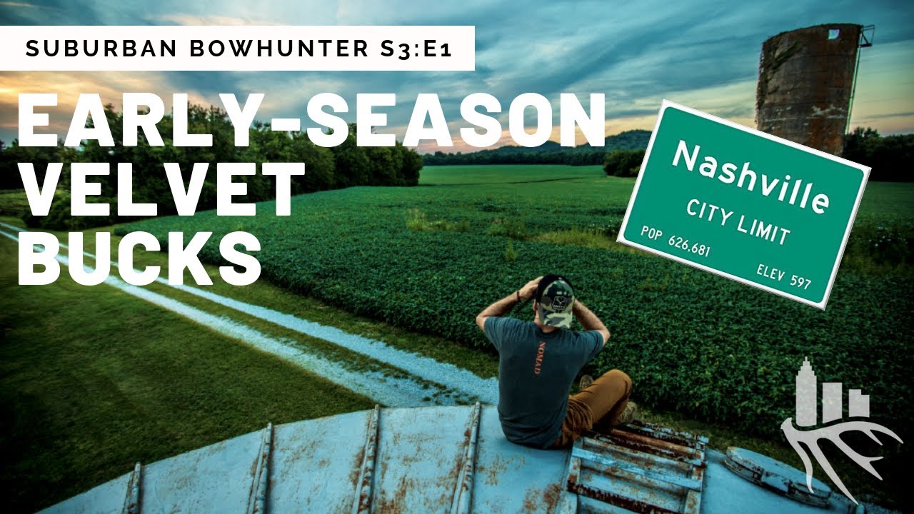NEW TERRITORY: Bowhunting Giant Whitetails in Nashville, TN: SUBURBAN BOWHUNTER: S3:E1