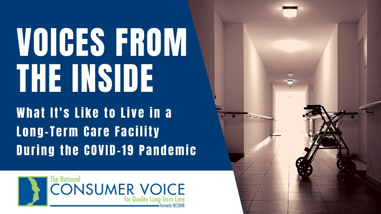 Voices from the Inside: What It's Like to Live in a Long-Term Care Facility During COVID-19 Pandemic