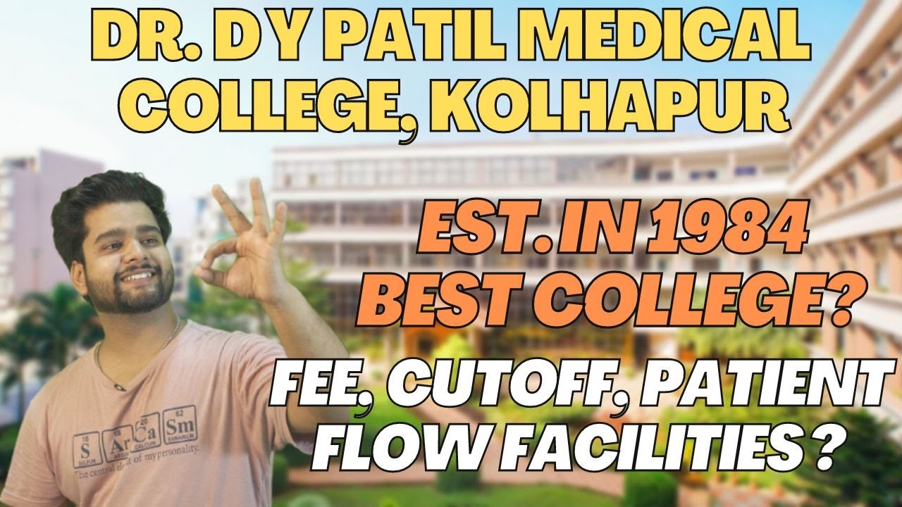 Dr. D Y Patil Medical College, Kolhapur | Best Medical Facilities? Fees, Neet Score ?