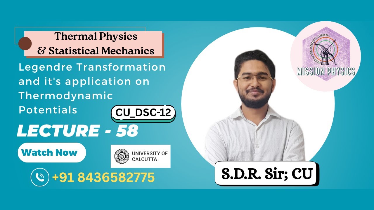 Legendre Transformation and it's application on Thermodynamic Potentials || LEC - 58 || CUPHSA5_2025