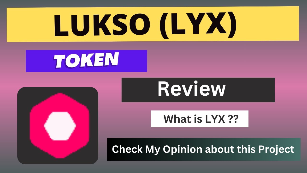 What is LUKSO (LYX) Coin | Review About LYX Token