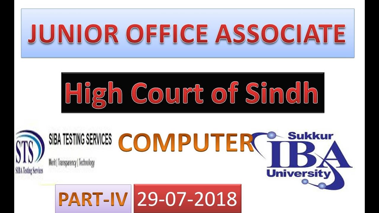 JUNIOR OFFICE ASSOCIATE (STS/IBA Test) High Court of Sindh, Part-IV Computer/I.T