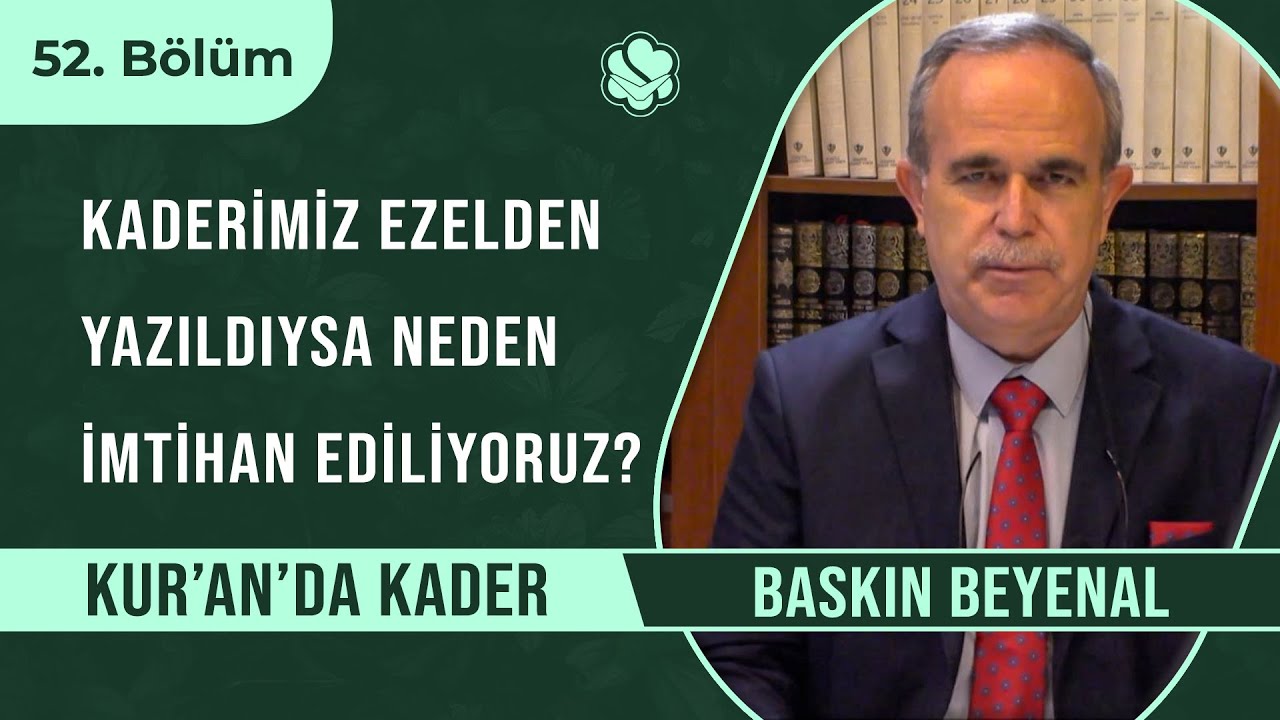 Kaderimiz ezelden yazıldıysa neden imtihan ediliyoruz? | Kur'an'da Kader