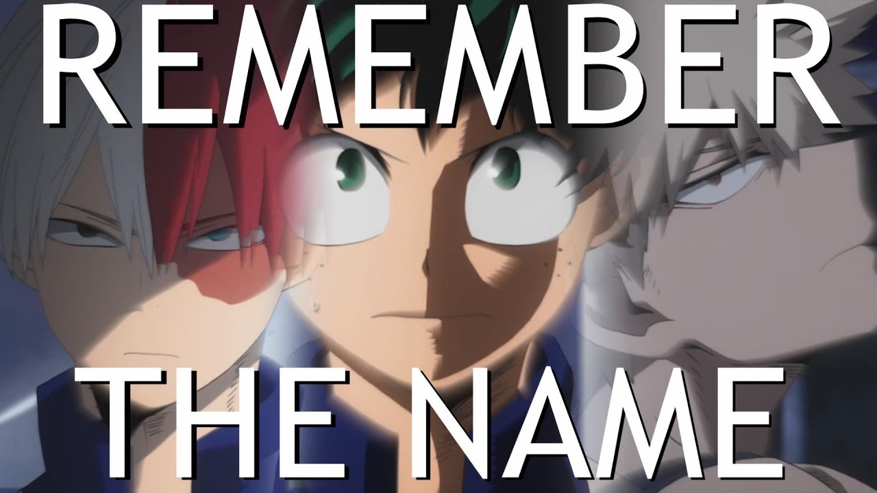 My Hero Academia Amv - Remember The Name