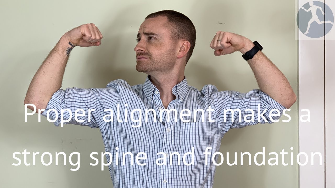 Proper Alignment Makes A Strong Spine and Foundation