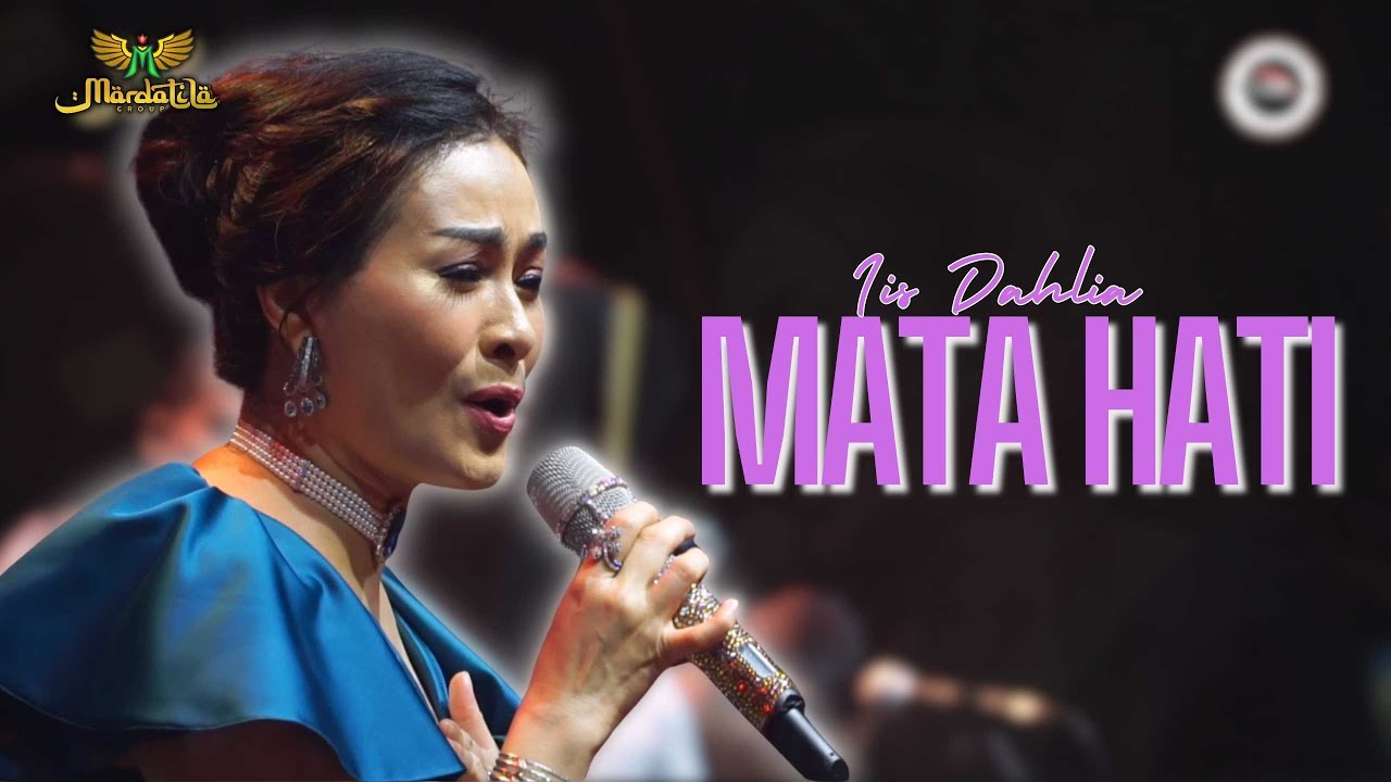 MATA HATI - IIS DAHLIA |  Mardatila Group