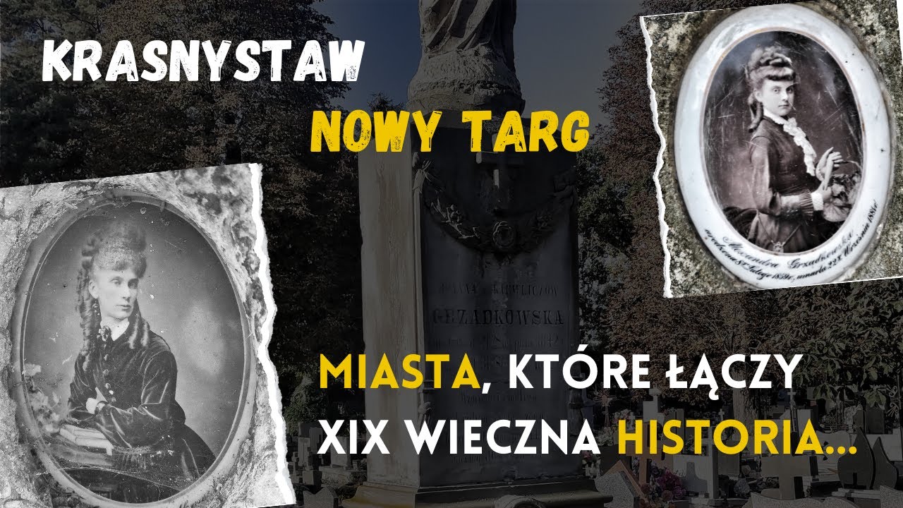 Krasnystaw i Nowy Targ - XIX wieczna historia młodej kobiety.