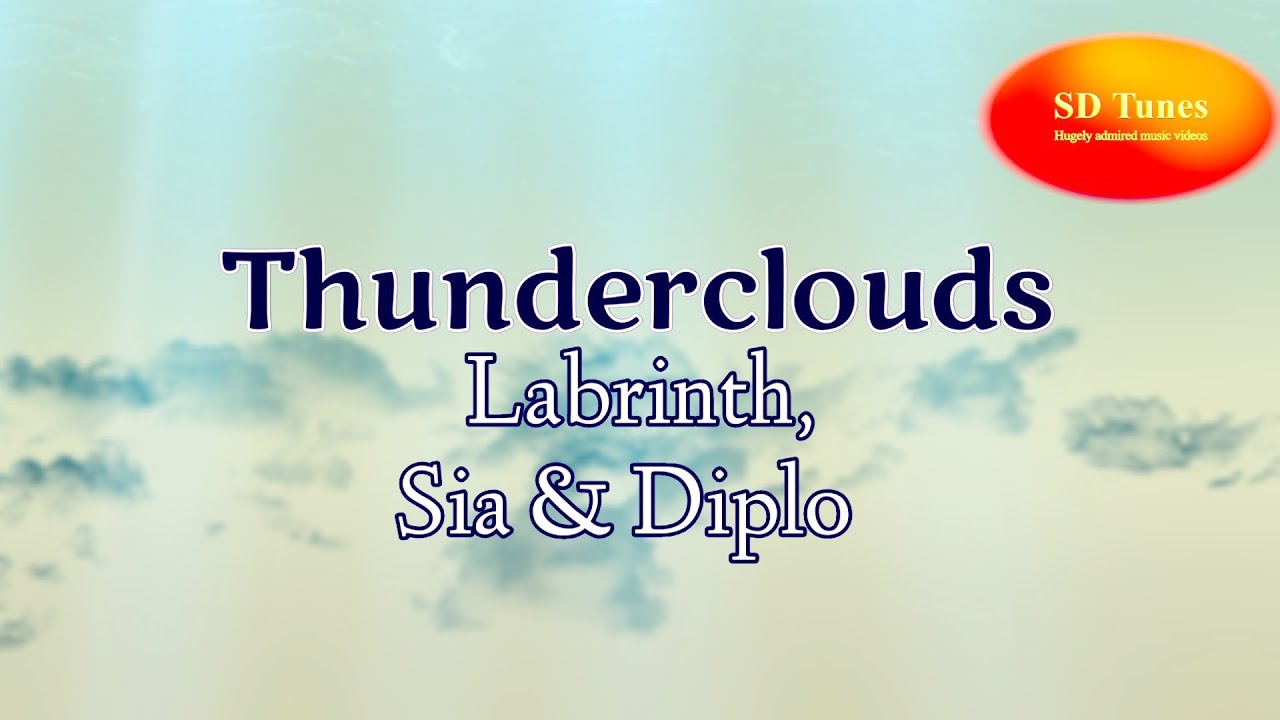 LSD (Labrinth, Sia, Diplo) - Thunderclouds (lyric video)