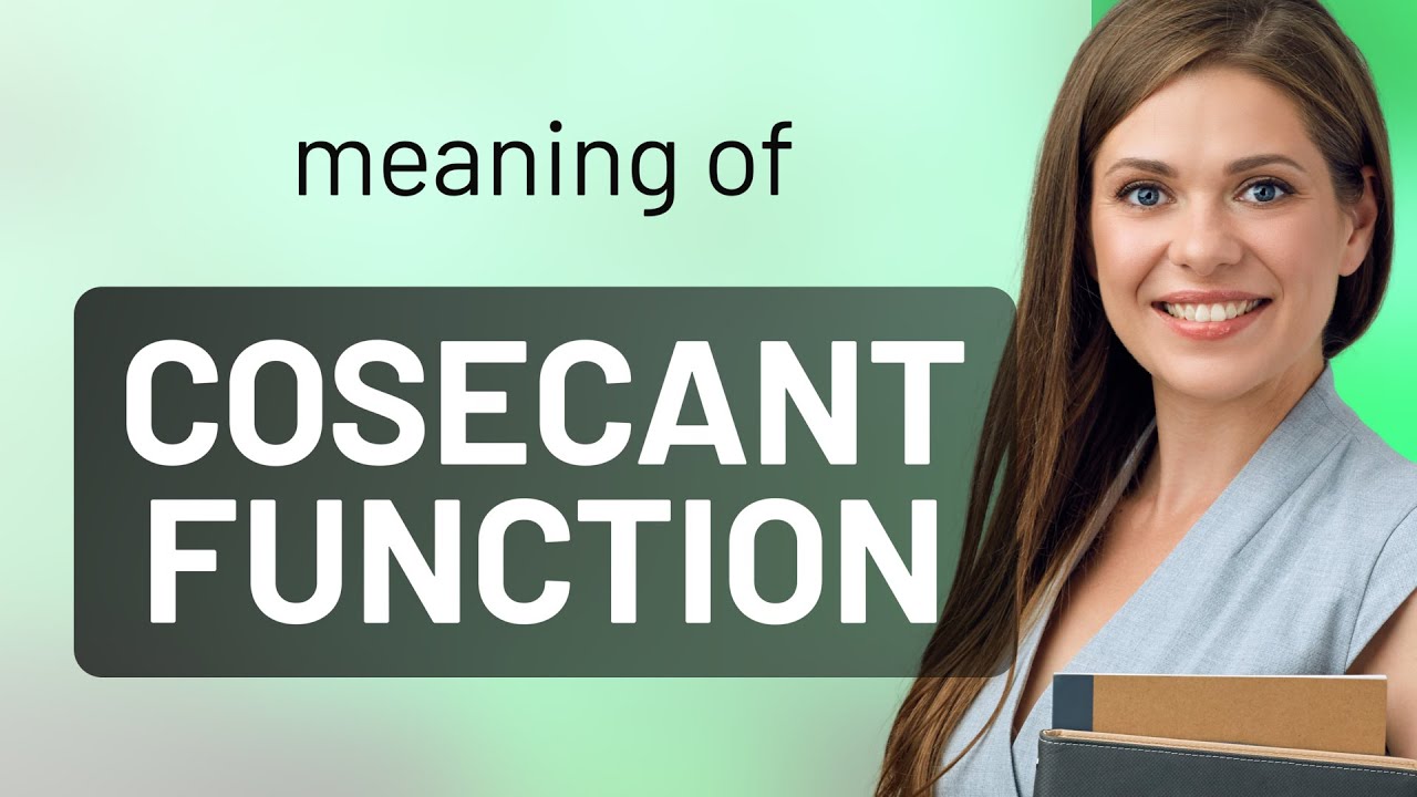 Understanding the Cosecant Function: A Guide for English Learners