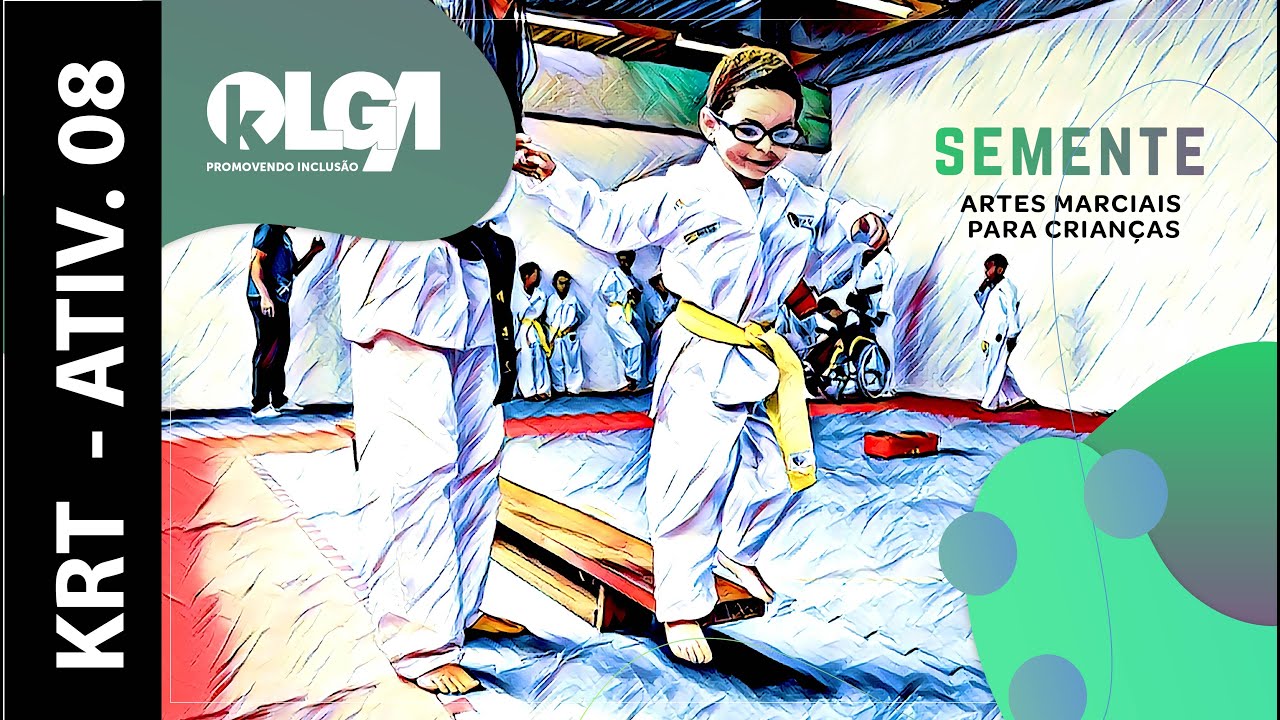 ATIVIDADE ONLINE IOK - Projeto: SEMENTE - ARTES MARCIAIS PARA CRIAN&Ccedil;AS - Atividade 8 - Karat&ecirc;