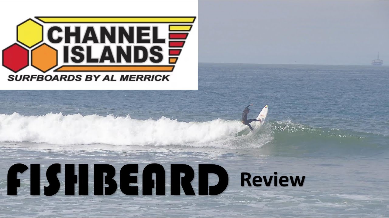 Channel Islands Fishbeard Surfboard Review