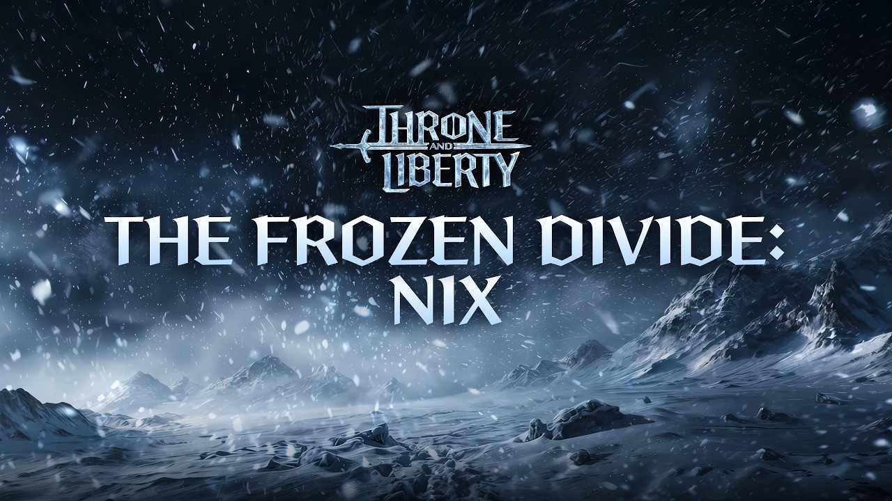 Throne and Liberty - The Frozen Divide: Nix | Official Announcement Trailer