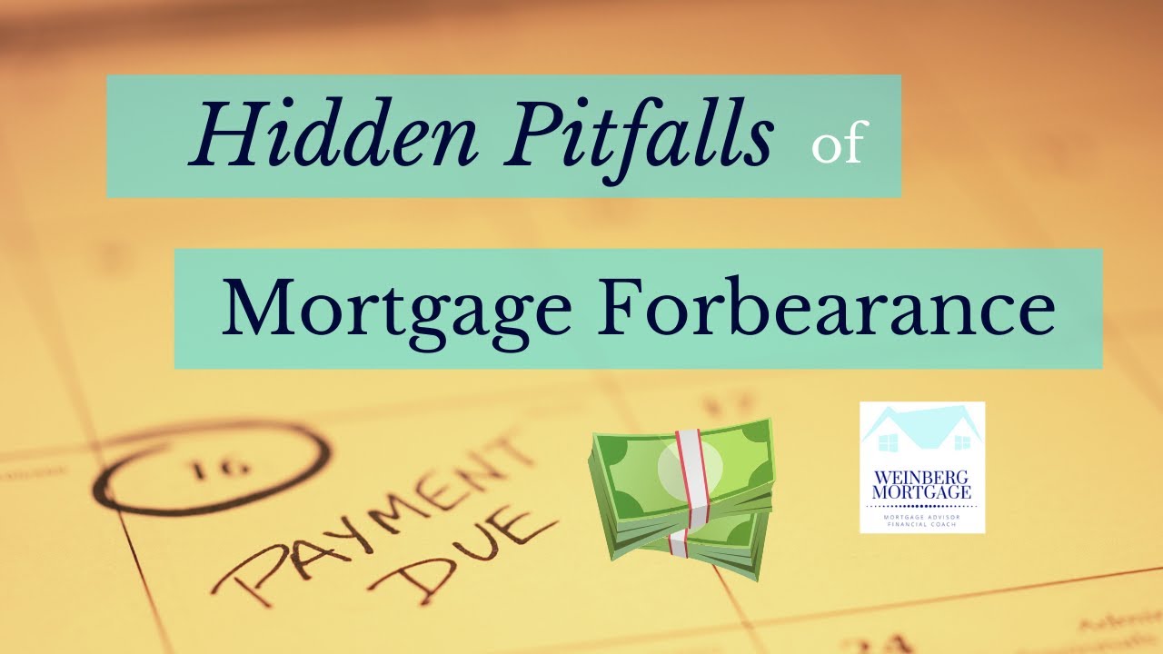 Hidden Pitfalls of Mortgage Forbearance
