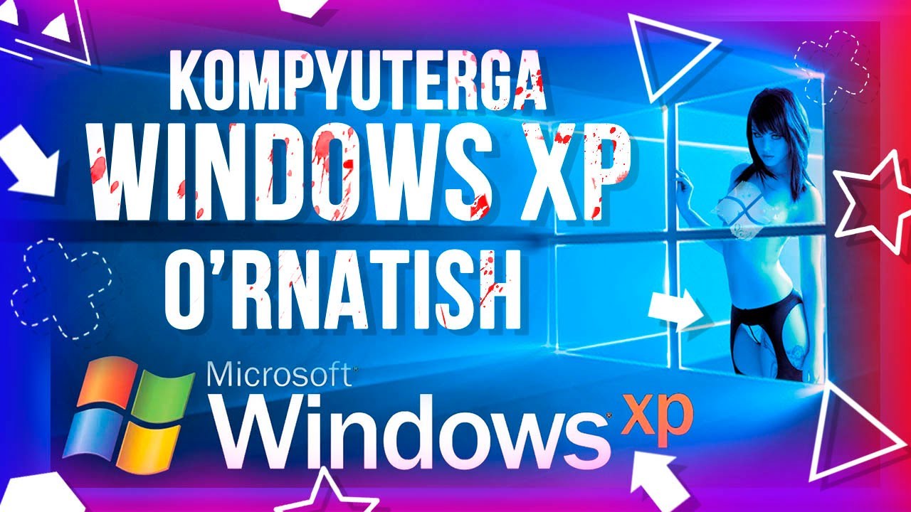 Windows ustanovka qilish Windows XPni o'rnatish