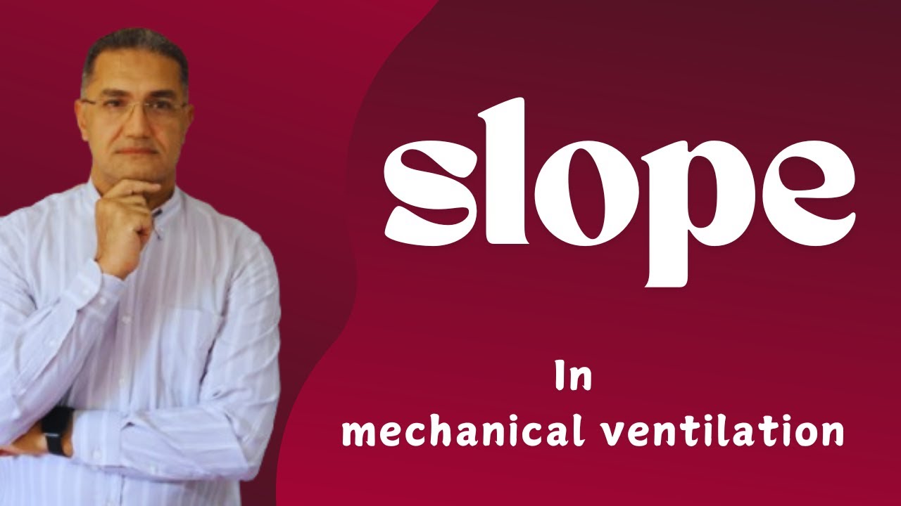 slope in mechanical ventilation