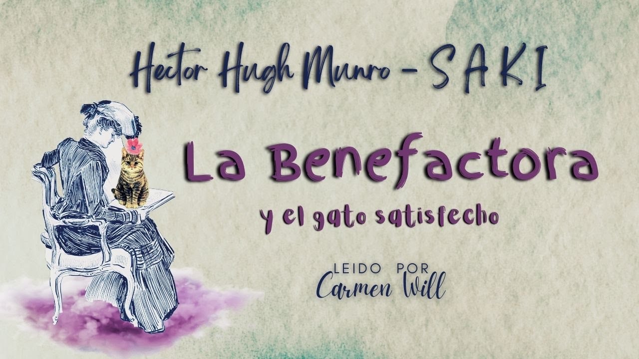 La Benefactora y el Gato Satisfecho | SAKI | Audiolibro Relato Cuento