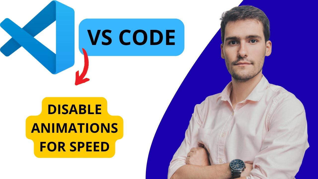 How To Disable Animations For Speed VS Code