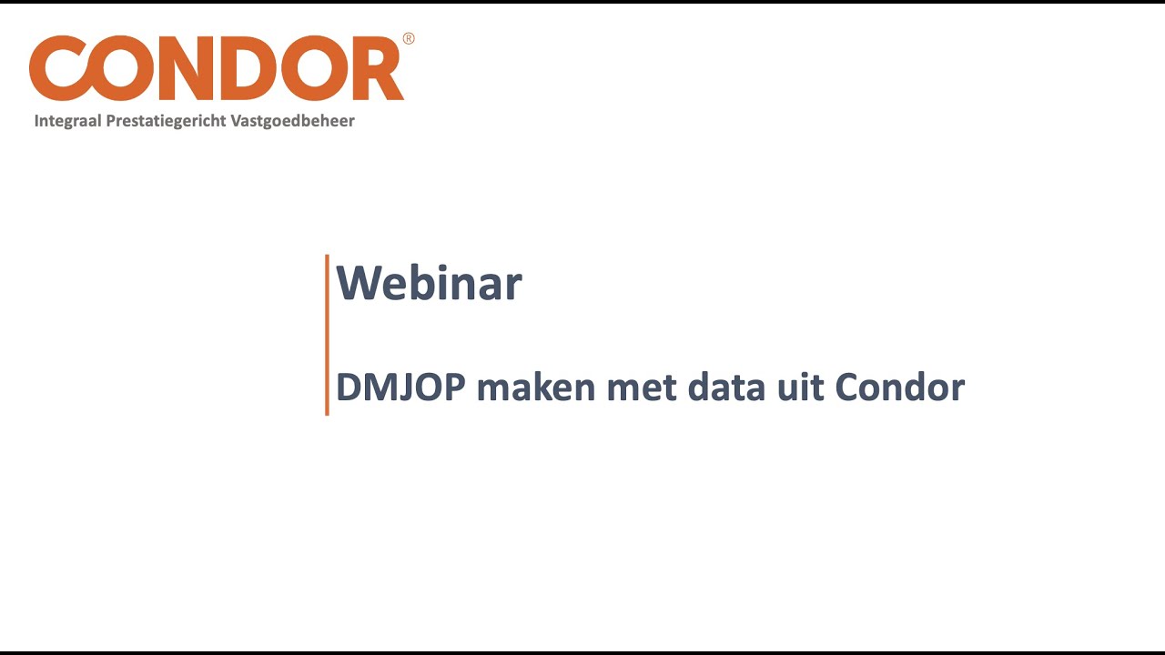 Webinar DMJOP (8 december 2021) - Duurzame instandhoudingsplannen met data uit Condor.
