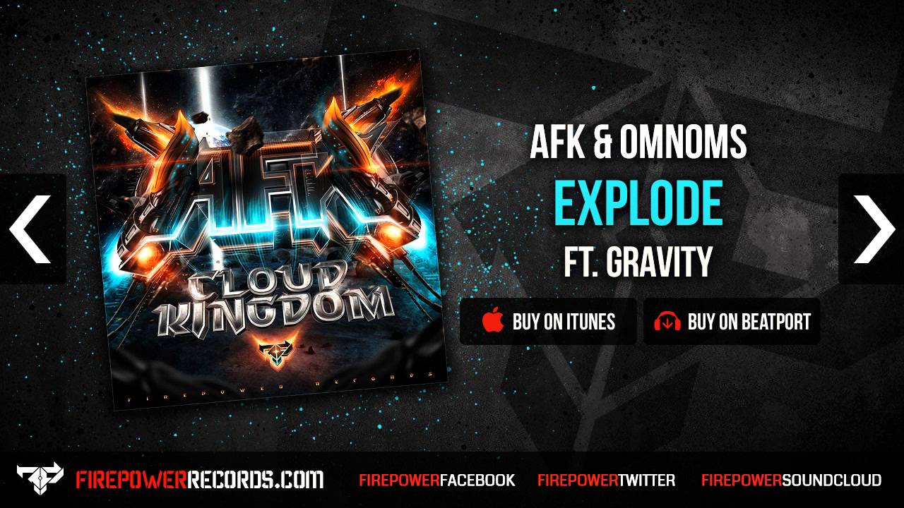 AFK & OmNoms - Explode (feat. Gravity)